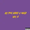 Bammobbin$low - All the Vibes U Need Vol II